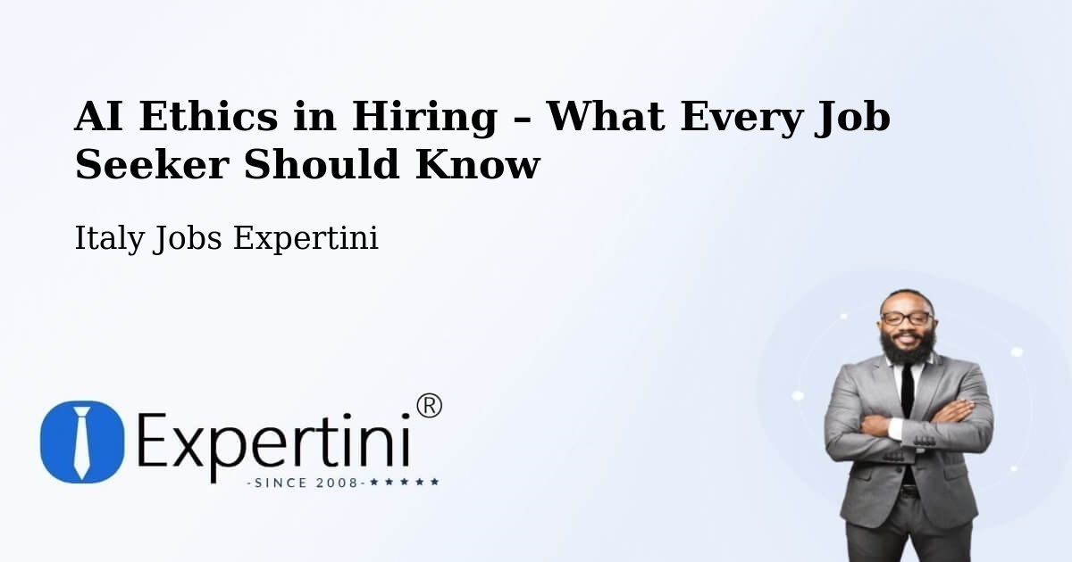 AI Ethics in Recruitment & Hiring – Florence - Florence, Italy Jobs Expertini