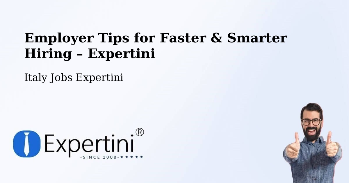 Employer Tips for Hiring & Recruitment – Florence - Florence, Italy Jobs Expertini