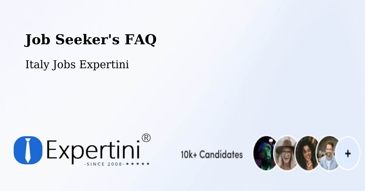Job Seeker FAQ – Florence - Italy Jobs Expertini